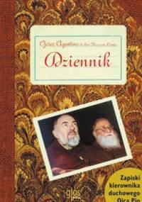 Dziennik. Zapiski kierownika duchowego Ojca Pio - Agostino da San Marco in Lamis