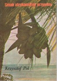 Smak afrykańskiej przygody - Krzysztof Pol