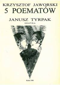 5 poematów - Krzysztof Jaworski, Janusz Tyrpak