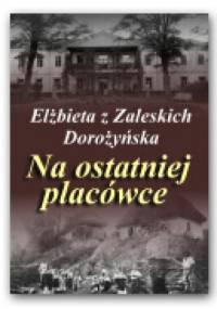 Na ostatniej placówce - Ewa Dorożyńska