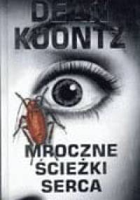 Mroczne ścieżki serca - Dean Koontz