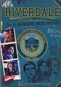 Riverdale. Informator licealisty - praca zbiorowa