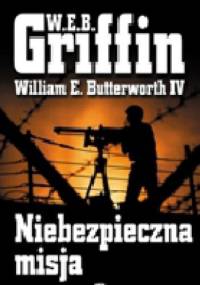 Niebezpieczna misja - W.E.B. Griffin