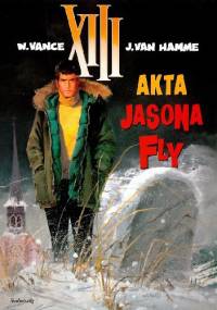 XIII: Akta Jasona Fly - Jean Van Hamme, William Vance