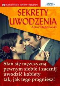 Artur Dąbrowski - Sekrety uwodzenia [AUDIOBOOK]