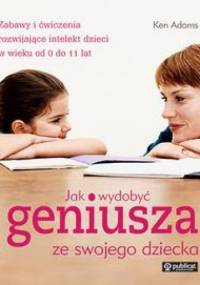 Jak wydobyć geniusza ze swojego dziecka - Ken Adams