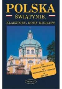 Polska. Świątynie, klasztory i domy modlitwy - Małgorzata Omilanowska