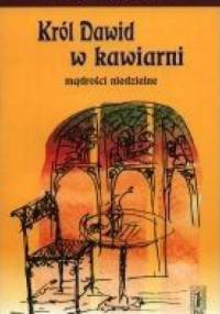 Król Dawid w kawiarni. Mądrości niedzielne - Hans Conrad Zander