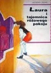 Laura i tajemnica różowego pokoju - Jaques Delval
