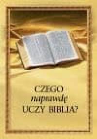 Czego naprawdę uczy Biblia? - praca zbiorowa
