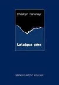 Latająca góra - Christoph Ransmayr