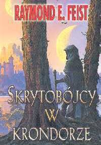Skrytobójcy w Krondorze - Raymond E. Feist
