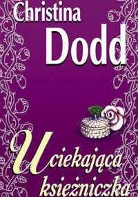 Uciekająca księżniczka - Christina Dodd