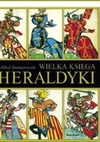 Wielka księga heraldyki - Alfred Znamierowski, Paweł Dudziński