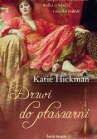 Drzwi do ptaszarni - Katie Hickman