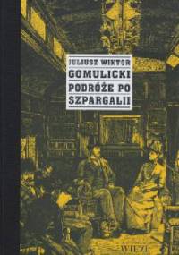 Podróże po Szpargalii - Juliusz Wiktor Gomulicki