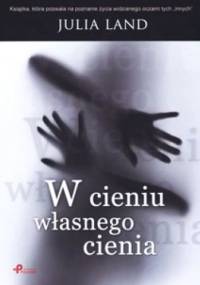 W cieniu własnego cienia - Julia Land.