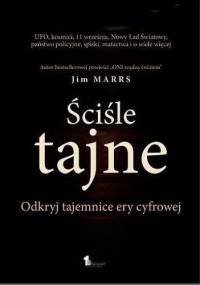 Ściśle Tajne. Odkryj Tajemnice Ery Cyfrowej - Jim Marrs