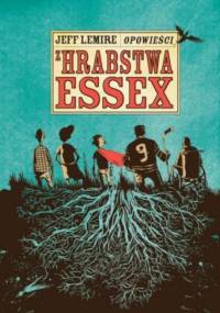 Opowieści z hrabstwa Essex - Jeff Lemire