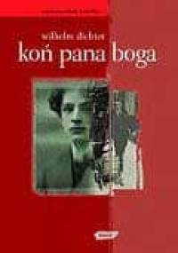 Koń Pana Boga - Wilhelm Dichter