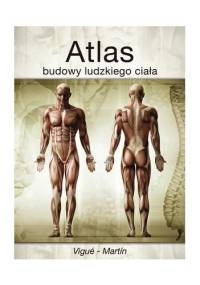 Atlas budowy ludzkiego ciała - Jordi Vigue