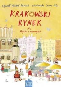 Krakowski rynek dla chłopców i dziewczynek - Michał Rusinek