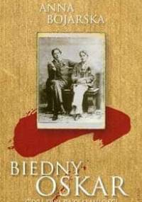 Biedny Oskar czyli dwa razy o miłości - Anna Bojarska