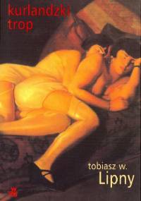 Kurlandzki trop - Tobiasz W. Lipny