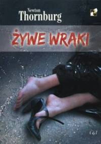 Żywe wraki - Newton Thornburg