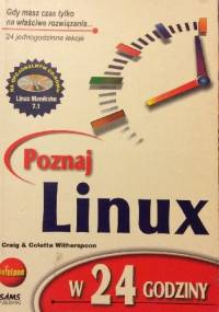 Poznaj Linux w 24 godziny - Craig Witherspoon