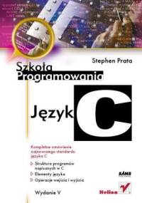 Język C. Szkoła programowania - Stephen Prata