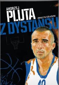 Andrzej Pluta z dystansu - Łukasz Pszczółkowski, Andrzej Pluta