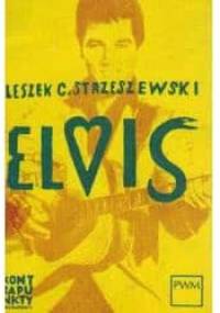 Elvis - Leszek C. Strzeszewski