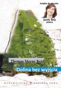 Dolina bez wyjścia - Thomas Mayne Reid