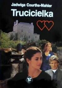 Trucicielka - Jadwiga Courths-Mahler