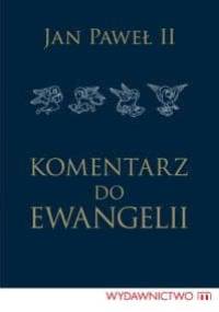 Komentarz do Ewangelii - Jan Paweł II