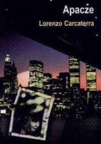 Apacze - Lorenzo Carcaterra