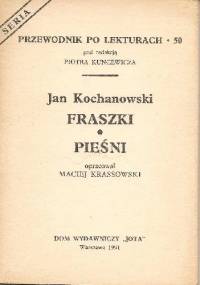 Jan Kochanowski. Fraszki, Pieśni - Maciej Krassowski