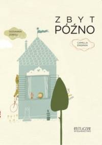 Zbyt późno - Giovanna Zoboli, Camilla Engman