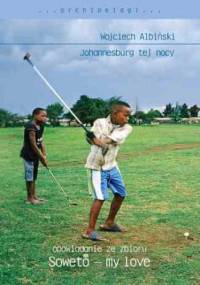 Johannesburg tej nocy - Wojciech Albiński