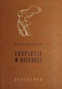 Eksplozja w katedrze - Alejo Carpentier