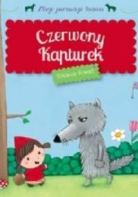 Czerwony Kapturek. Moje pierwsze baśnie - Rosalinde Bonnet