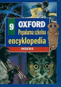 Oxford - Popularna szkolna encyklopedia. 9 - Indeks - praca zbiorowa