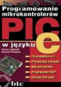 Programowanie mikrokontrolerów PIC w języku C - Tomasz Jabłoński