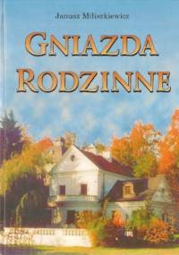 Gniazda rodzinne - Janusz Miliszkiewicz