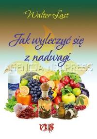 Jak wyleczyć się z nadwagi - Walter Last
