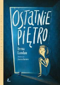 Ostatnie piętro - Irena Landau, Joanna Rusinek