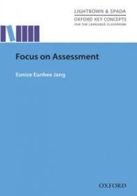 Focus on Assessment - Oxford Key Concepts for the Language Classroom - Jang, Eunhee Eunice