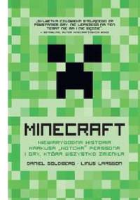 Minecraft. Niewiarygodna historia Markusa „Notcha” Perssona i gry, która wszystko zmieniła - Linus Larsson, Daniel Goldberg