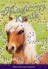 Wymarzony skok. Magiczny konik - Sue Bentley